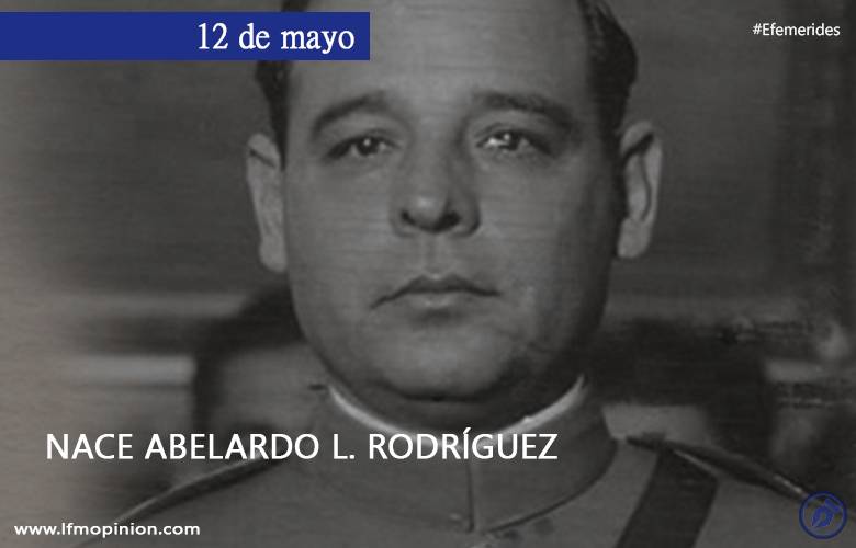 NACE ABELARDO L. RODRIGUEZ