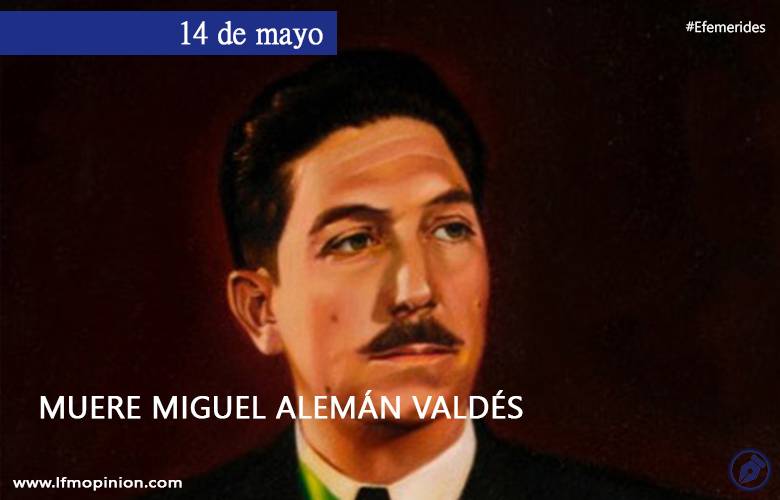 MUERE MIGUEL ALEMÁN VALDÉZ
