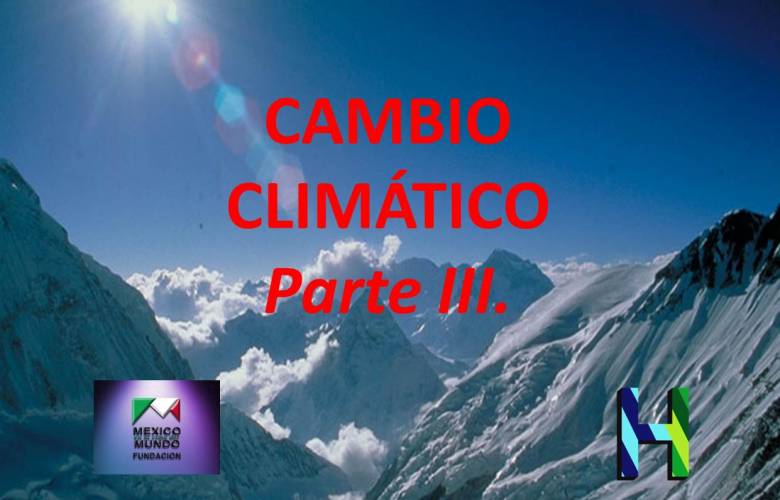 CAMBIO CLIMÁTICO. Parte III.