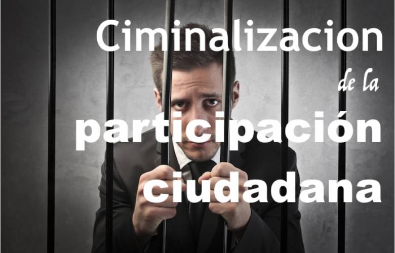 Criminalización de la participación ciudadana