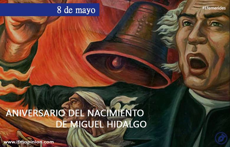 ANIVERSARIO DEL NACIMIENTO DE MIGUEL HIDALGO